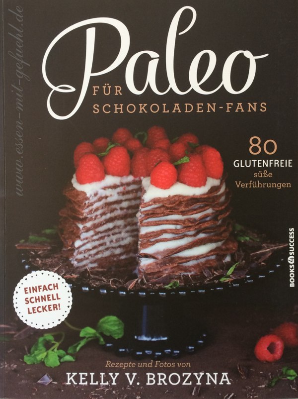 Paleo für Schokoladenfans, Kelly V. Brozyna